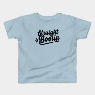 Strait Boolin' Kids T-Shirt